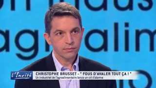 Christophe BRUSSET : " Vous êtes fous d'avaler ça ! "
