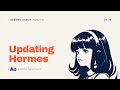 Updating Hermes Safely