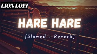 HARE HARE - HUM TO DIL SE HARE | UNPLUGGED (SLOW + REVERB) | NEW VERSION SAD SONG 2023