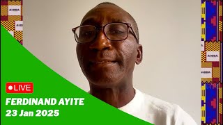 🇹🇬 SUIVEZ LE GRAND LIVE DE FERDINAND AYITE DE CE 23 JANVIER 2025 : LA VÉRITÉ SUR SARAKAWA