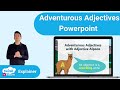 Twinkl KS1 | Adventurous Adjectives PowerPoint