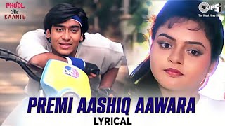 Premi Aashiq Awara Full Audio Song (Lyrical) || Phool Aur Kaante || Kumar Sanu || Ajay Devgn, Madhoo