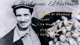 Dahmane El harrachi trois chansons sublimes  دحمان الحراشي ثلاث اغاني رائعة