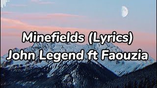 John Legend ft Faouzia - Minefields (Lyrics Video)