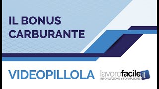 Videopillola Lavorofacile.it: Il Bonus Carburante