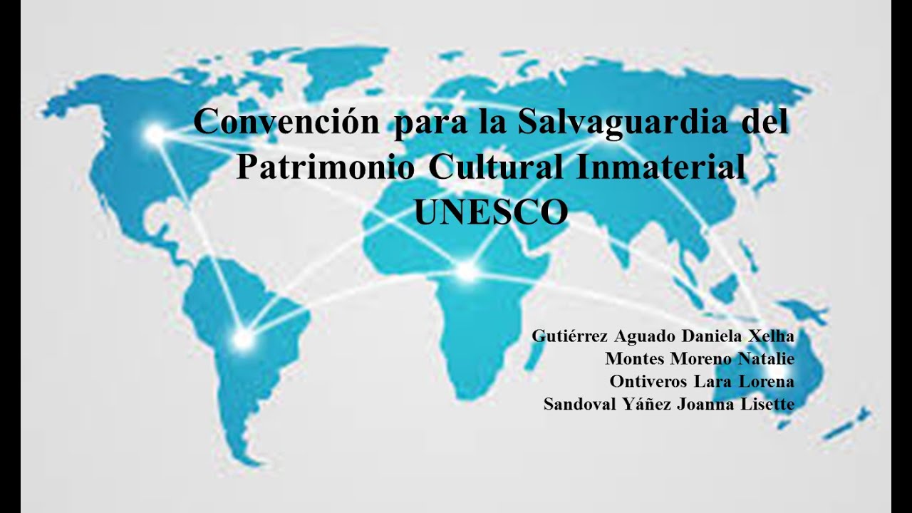 Convención Para La Salvaguardia Del Patrimonio Cultural Inmaterial ...