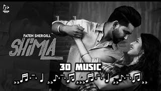 Shimla | Fateh Shergill | 3D Concert Hall Music