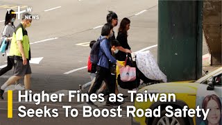 Higher Fines as Taiwan Seeks To Boost Road Safety | TaiwanPlus News