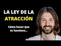 LA LEY DE LA ATRACCIÓN: Qué es y cómo funciona (+ 3 LÍMITES que debes conocer)