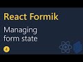 React Formik Tutorial - 4 - Managing Form State