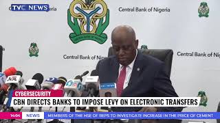 CBN Directs Bank To Impose Cybersecurity Levy On Electronic Transfers