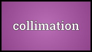 Collimation Meaning