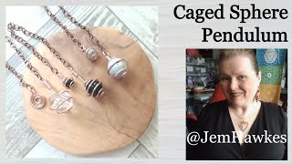 Caged Sphere Pendulum, Undrilled Bead Spiral with Loop