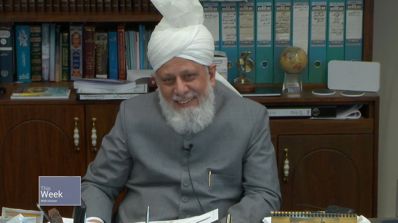 This Week With Huzoor 30 April 2021 Youtube