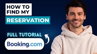 How to Find my Reservation on Booking.com [2026 Full Guide]