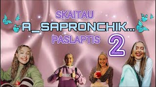 SKAITAU PASLAPTIS. 2 DALIS. VAIDUOKLIAI EGZISTUOJA?