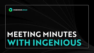 Meeting Minutes with INGENIOUS.BUILD