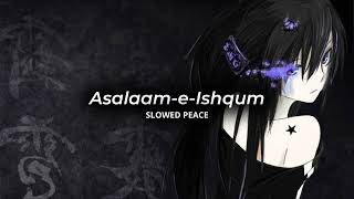 Asalaam-e-Ishqum (Perfect Slowed) | Reverb (Bonus)