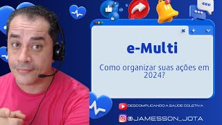 Emulti como organizar as ações para 2024?