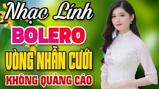 VÒNG NHẪN CƯỚI 🌟 LK Nhạc Lính 2025 Mới Nhất - Nhạc Lính Theo Mãi Thời Gian Hiếm Có