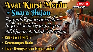 AYAT KURSI Hilangkan Insomnia, Dzikir Merdu Auto Tidur Nyenyak, Murottal Al Quran Merdu Mimpi Indah