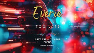 Everie - Too Late (#wave)