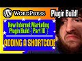 Add A WordPress ShortCode, Again - WordPress Plugin Development 2021 [part 10]