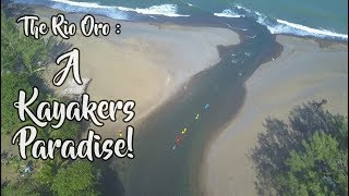 The Rio Oro - A kayakers paradise!