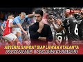 Arsenal Sangat Siap Lawan Atalanta💥 Arsenal Tak Mudah Di Tembus💪 Arteta Tak Naif🔴 |Berita Arsenal