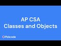 AP CSA Unit 1 Classes, Objects, Methods (2025)