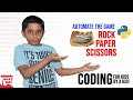 How to Automate Rock Paper Scissors Game with Python | Coding for Kids | Python For Beginners