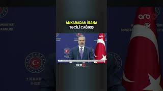 Ankaradan Tehrana mühüm çağırış