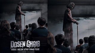 DOSEN GHAIB : SUDAH MALAM ATAU SUDAH TAHU (2024) FULL MOVIE