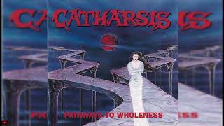 Catharsis | PATHWAYS TO WHOLENESS | Full Album (1995)