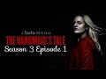 The Handmaids Tale Season 3 Episode 1 Night Recap