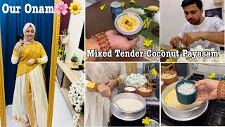 ഞമ്മളെ ഗൾഫിലെ ഓണാഘോഷം 🌼🌸 Onam Special Video | Mixed Tender Coconut payasam with Nestlé Milkmaid