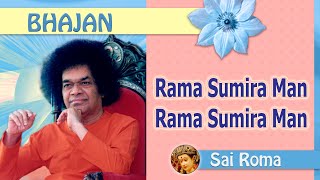 743 - Rama Sumira Man Rama Sumira Man  | Sathya Sai Bhajan