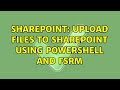 Sharepoint: Upload files to Sharepoint using Powershell and FSRM