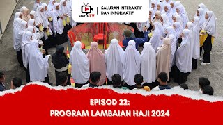 SAMTTAJ TV EP22 | Program Lambaian Haji 2024