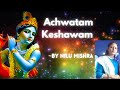 Achwatam keshawam | Cover by Nilu Mishra |