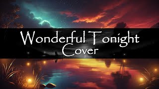 Wonderful Tonight-Eric Clapton | Guitar Cover