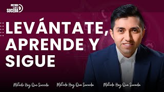 Levántate, Aprende y Sigue - TITO LUCERO GONZALEZ - 24/02/2025