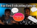 Who are we❓  | Our 1st Podcast Session 🎙️ | Answering all your Insta questions 🙋🏻‍♂️