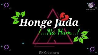 Honge Juda Na Hum Tumse || New Whatsapp Status || Jubin Nautiyal || Love Status