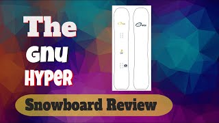 The 2023 Gnu Hyper Snowboard Review