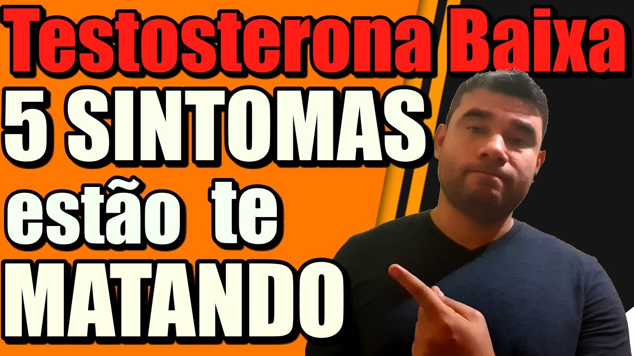 CUIDADO! 5 Sintomas Que Sua Testosterona Está Baixa - YouTube