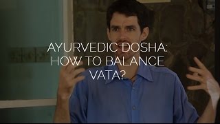 Ayurvedic Dosha: How to Balance Vata? w/ Kimmana Nichols