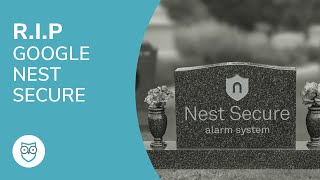 Goodbye Nest Secure | Google's Security System Discontinued
