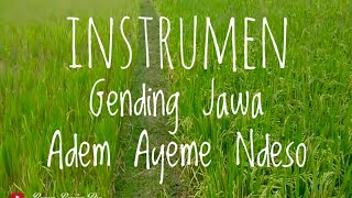 Instrumen Gending Jawa Penenang Hati Part 3 Adem Ayeme Ndeso