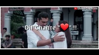 Dil chahte ho song new WhatsApp status | Dil chahte ho status | Dil Chahte ho song new status